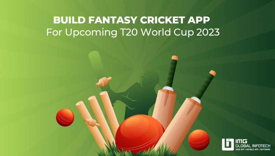 Build Fantasy Cricket App For Upcoming T20 World Cup 2022