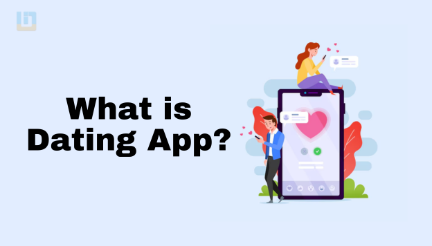 What is dating app?